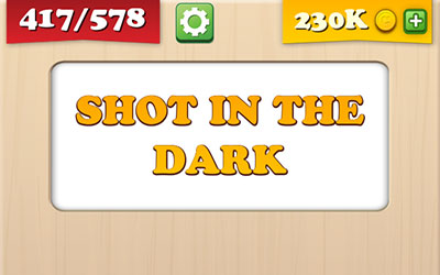  Shot In The Dark 