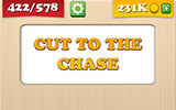  Cut To The Chase 