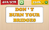  Dont Burn Your Bridges 