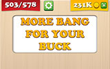  More Bang For Your Buck 