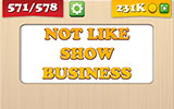  Not Like Show Business 